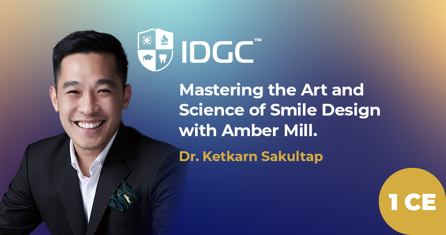 IDGC | Mastering the Art and Science of Smile Design with Amber Mill